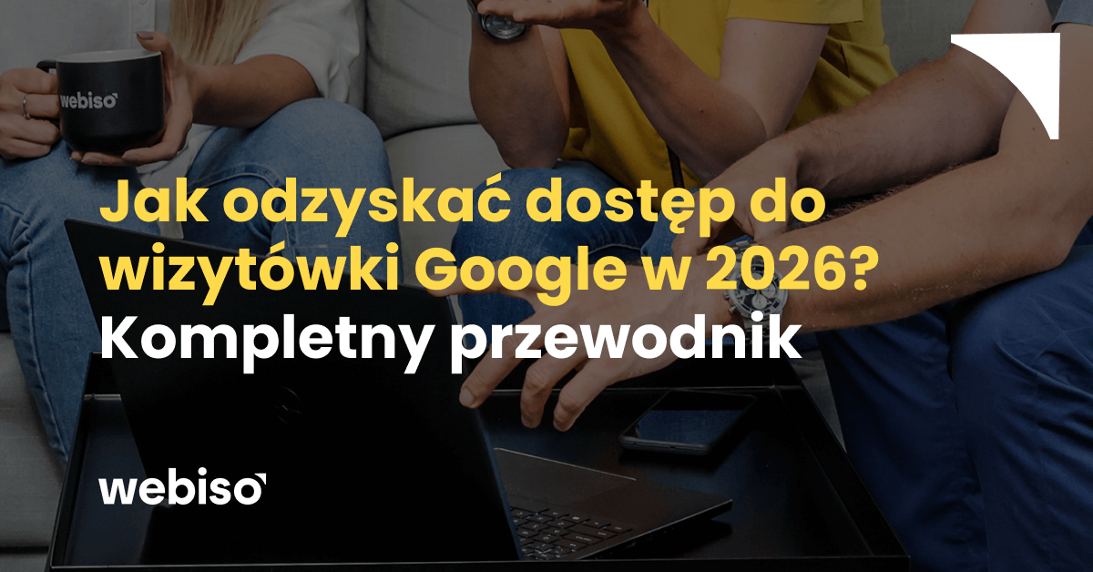 Jak odzyskać dostęp do wizytówki Google w 2026? Kompletny przewodnik