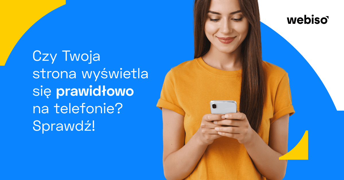 Czy Twoja strona wyświetla się prawidłowo na telefonie? Sprawdź!